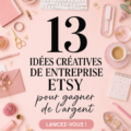 Idées de business créatif sur Etsy pour femmes