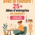 Femme souriante en train de coudre des créations uniques pour son business de couture.
