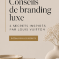 Stratégies de branding de luxe inspirées de Louis Vuitton, illustrées par une image de produits haut de gamme.
