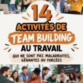 Activités de team building en entreprise pour renforcer la cohésion d'équipe.